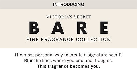 BARE FINE FRAGRANCE COLLECTION/the most personal way to create a signature scent? blur the lines where you end and it begins. this fragrance becomes you.